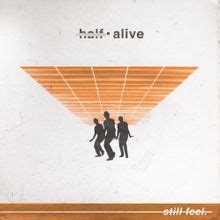 half•alive – still feel. Lyrics | Genius Lyrics