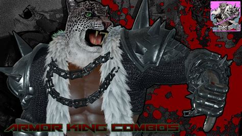 THE MAD BEAST - Armor King Combos - Tekken 7 - YouTube