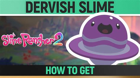 Slime Rancher 2 - Dervish Slime - How to find - YouTube