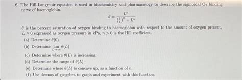 6. The Hill-Langmuir equation is used in biochemistry | Chegg.com