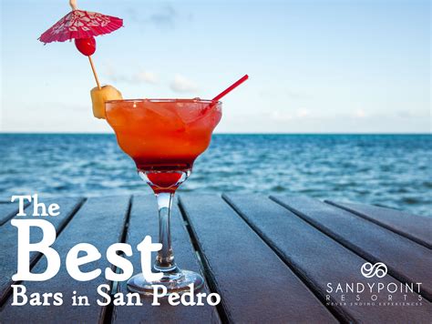 The Best Bars in San Pedro | Sandy Point Resorts