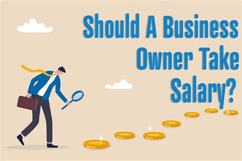 Should A Business Owner Take A Salary? - Echelon Business Development Network