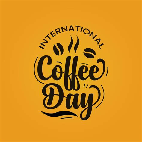 Coffee day vector illustration with text and coffee beans for celebrating international coffee ...