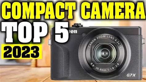 TOP 5: Best Compact Camera 2023