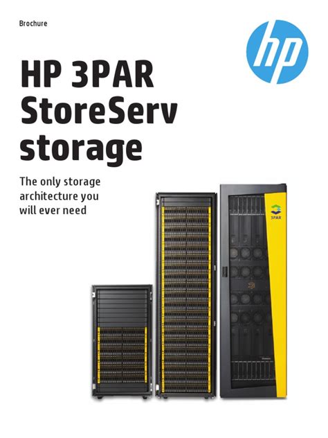 Hp 3Par Storeserv Storage: The Only Storage Architecture You Will Ever Need