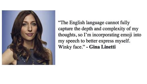 Best 22 Gina Linetti Quotes - Brooklyn 99 - NSF News and Magazine