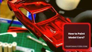 How To Paint Model Cars?