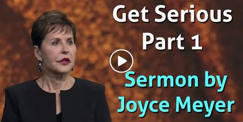 Watch Joyce Meyer Sermon: Get Serious - Part 1