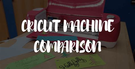 Cricut Machine Comparison | Which Cricut Should I Buy?