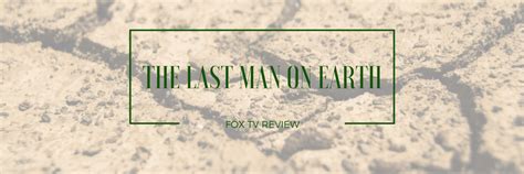 The Last Man On Earth Review | Cast Of The Last Man On Earth