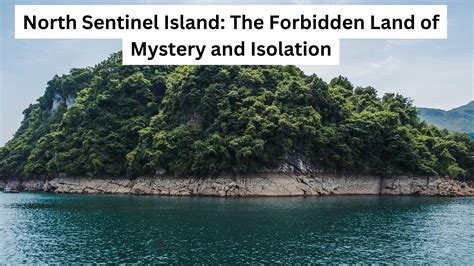 North Sentinel Island: The Forbidden Land of Mystery and Isolation | Earth