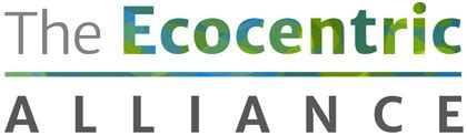 The Ecocentric Alliance, a global advocacy network for ecocentrism and ...