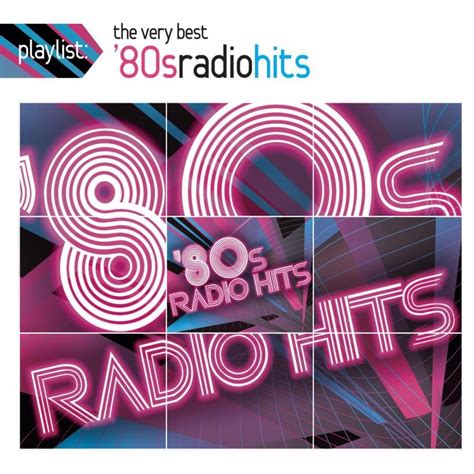 Various Artists - Playlist: The Very Best ’80s Radio Hits Lyrics and Tracklist | Genius