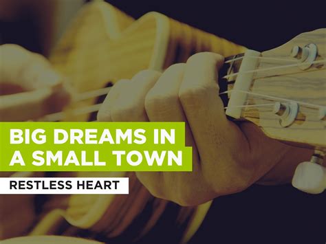 Prime Video: Big Dreams In A Small Town al estilo de Restless Heart