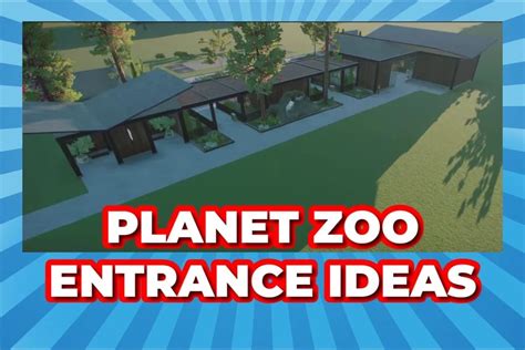 20 Planet Zoo Entrance Ideas: Make The Best First Impression - Being Human