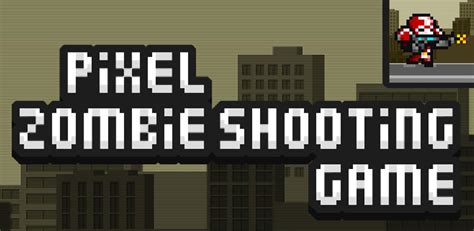 Pixel Zombie Shooting Game | Zatun