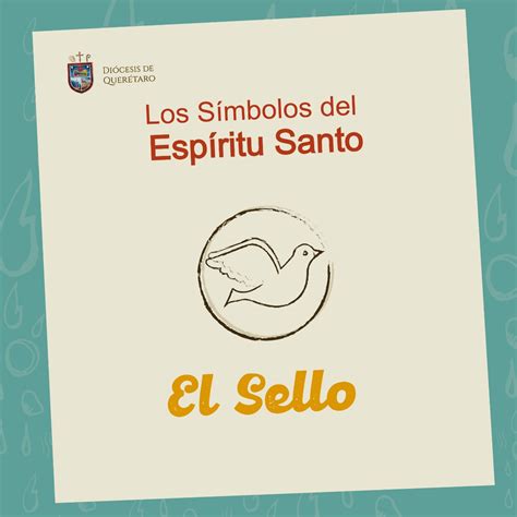 LOS SÍMBOLOS DEL ESPÍRITU SANTO. - Diócesis de Querétaro