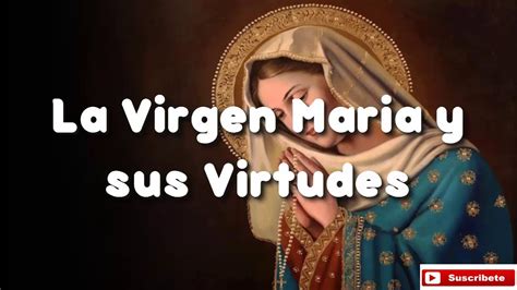 Lidiar con localizar Tormenta cuales son las virtudes de la virgen ...