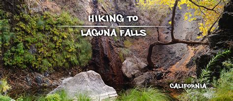 Laguna Mountain Hiking | Laguna Falls - The Lost Longboarder