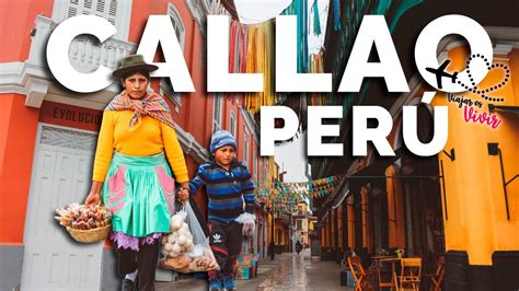 VISITANDO EL BARRIO MAS PICANTE DE PERU EL CALLAO 🇵🇪 | VIAJAR ES VIVIR - YouTube