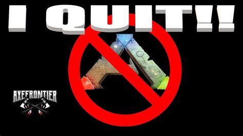 I QUIT?! (Ark: Survival Evolved) - YouTube