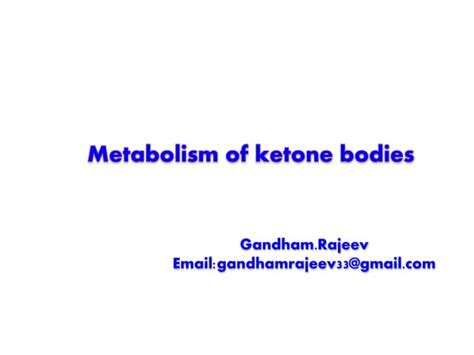 KETONE BODIES METABOLISM