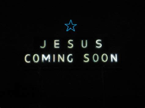 "Jesus Coming Soon" | Flickr - Photo Sharing!