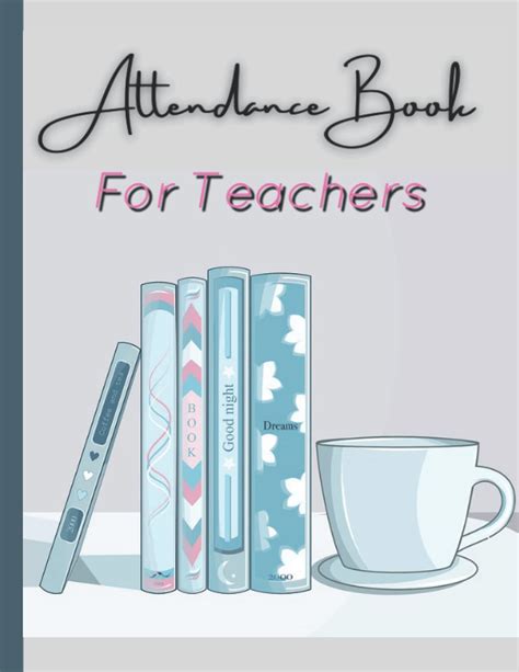 Buy Attendance Book For Teachers: Teacher Record Book - Attendance And ...