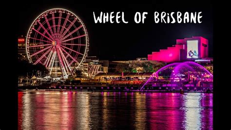 Wheel of Brisbane Southbank Parklands - YouTube