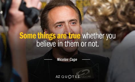 TOP 25 QUOTES BY NICOLAS CAGE (of 271) | A-Z Quotes