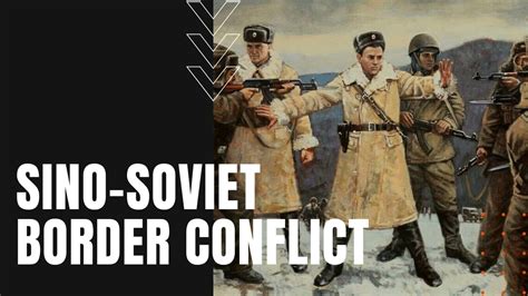 Sino-Soviet Border Conflict of 1969 - Daily Dose Documentary