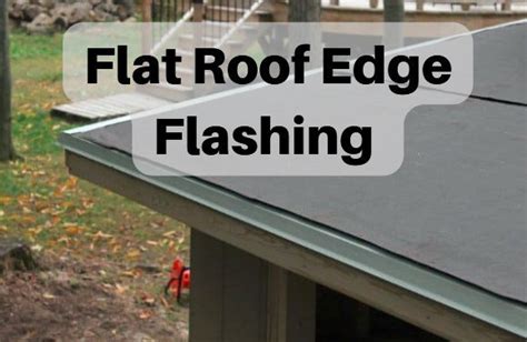 Flat Roof Edge Flashing Installation Process and Guidelines - Roof Tips