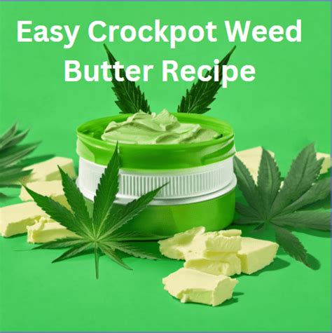 Making Weed Butter in a Crock Pot - Easy Recipe for Beginners