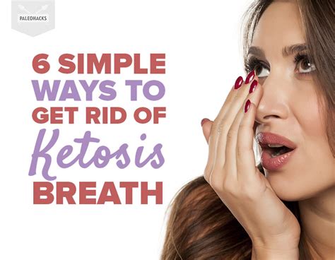 6 Simple Ways to Get Rid of Ketosis Breath | PaleoHacks