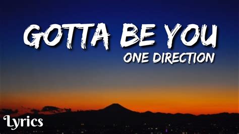 Gotta Be You Lyrics: One Direction - Gotta Be You (Lyrics) | Lyrics Point - YouTube