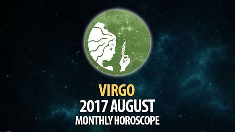 Virgo August 2017 Horoscope – HoroscopeOfToday