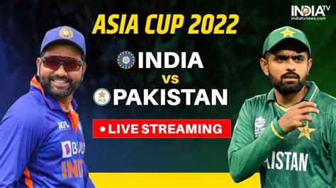 Asia Cup 2022, IND vs PAK: Live streaming details; When and where to watch India vs Pakistan on ...