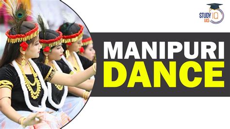 Manipuri Dance, Origin, Repertoire and Costumes