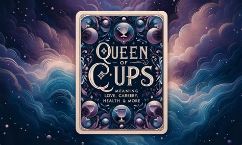 Queen of Cups Meaning in Love, Career, Health, Spirituality & More ...