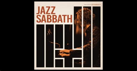 Jazz Sabbath: An Entire Jazz Album Of Black Sabbath Songs - borninspace