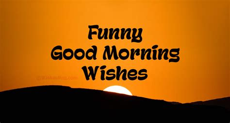 Funny Good Morning Messages, Wishes & Quotes - WishesMsg