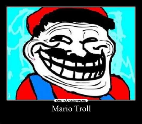 Mario Troll | Desmotivaciones