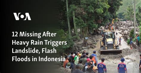 12 Missing After Heavy Rain Triggers Landslide, Flash Floods in Indonesia