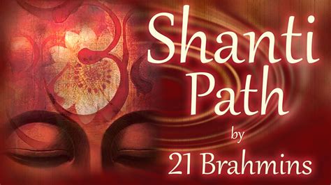 Shanti Path | Vedic Mantra Chanting by 21 Brahmins | Sacred Chants | Vedic mantras, Mantras ...