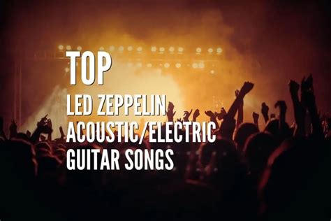 Top 25 Led Zeppelin Acoustic/Electric Guitar Songs – Tabs Included ...