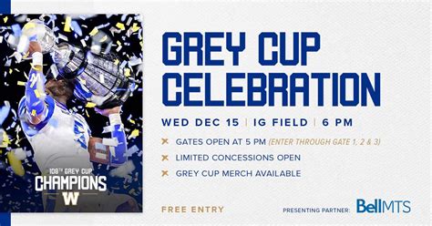 Winnipeg Blue Bombers Grey Cup Celebration Will Take Place December 15 at IG Field