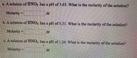 Solved a. A solution of HNO, has a pH of 3.63. What is the | Chegg.com