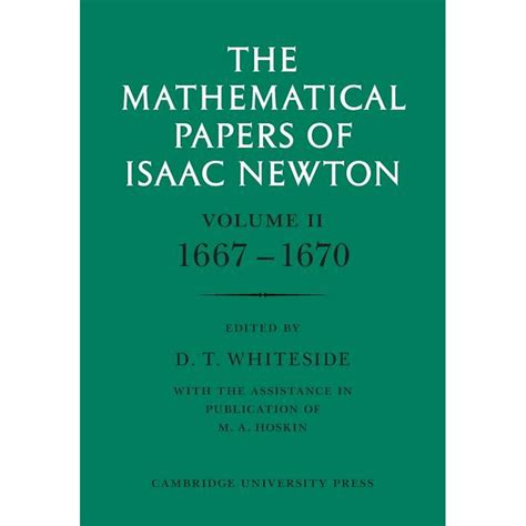 Mathematical Papers of Sir Isaac Newton: The Mathematical Papers of ...