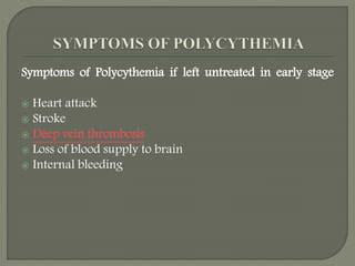 Polycythemia: Causes, symptoms, diagnosis and treatment | PPT