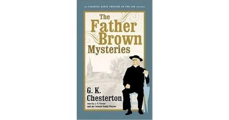 The Father Brown Mysteries by G.K. Chesterton